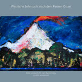 Wannhoff |  Westliche Sehnsucht nach dem Fernen Osten | Buch |  Sack Fachmedien