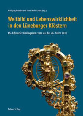 Brandis / Stork |  Weltbild und Lebenswirklichkeit in den Lüneburger Klöstern | Buch |  Sack Fachmedien