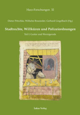 Pötschke / Brauneder / Lingelbach |  Stadtrechte, Willküren und Polizeiordnungen | Buch |  Sack Fachmedien