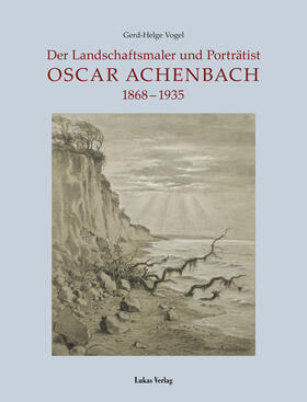 Vogel / Albrecht |  Der Landschaftsmaler und Porträtist Oscar Achenbach | Buch |  Sack Fachmedien