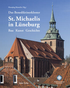 Rümelin / Klosterkammer Hannover |  Das Benediktinerkloster St. Michaelis in Lüneburg | Buch |  Sack Fachmedien