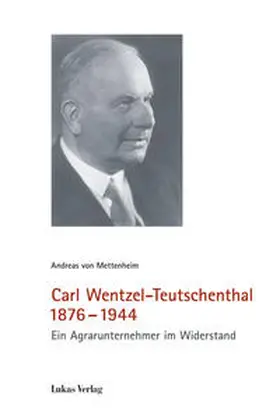 von Mettenheim |  Carl Wentzel-Teutschenthal 1876-1944 | Buch |  Sack Fachmedien