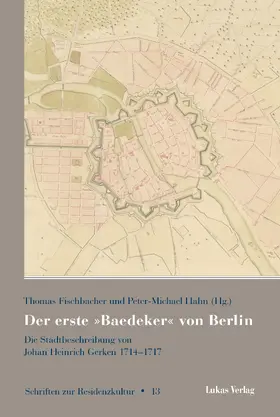 Rudolstädter Arbeitskreis zur Residenzkultur / Fischbacher / Hahn |  Der erste »Baedeker« von Berlin | Buch |  Sack Fachmedien