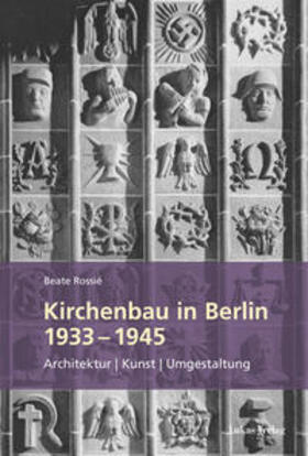 Rossié |  Kirchenbau in Berlin 1933-1945 | Buch |  Sack Fachmedien