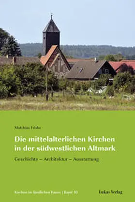 Friske |  Die mittelalterlichen Kirchen in der südwestlichen Altmark | Buch |  Sack Fachmedien