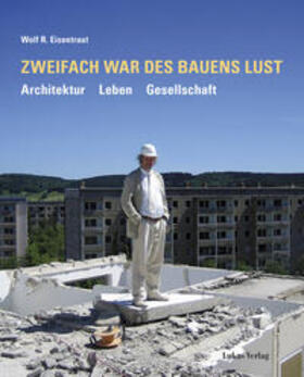 Eisentraut |  Zweifach war des Bauens Lust | Buch |  Sack Fachmedien