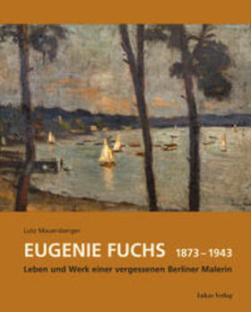 Mauersberger |  Eugenie Fuchs 1873 - 1943 | Buch |  Sack Fachmedien