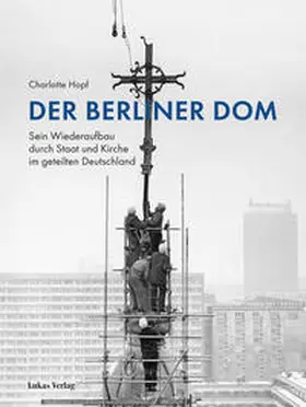 Hopf |  Der Berliner Dom | Buch |  Sack Fachmedien