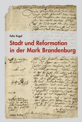 Engel |  Stadt und Reformation in der Mark Brandenburg | eBook | Sack Fachmedien