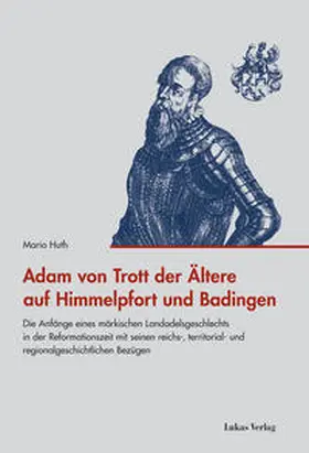 Huth |  Adam von Trott der Ältere auf Himmelpfort und Badingen | eBook | Sack Fachmedien