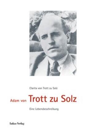 Trott zu Solz |  Adam von Trott zu Solz | Sonstiges |  Sack Fachmedien