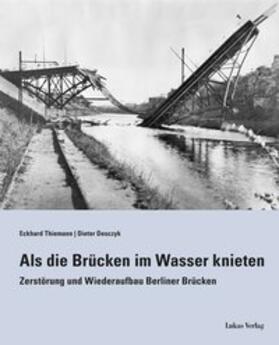 Thiemann / Desczyk |  Als die Brücken im Wasser knieten | eBook | Sack Fachmedien