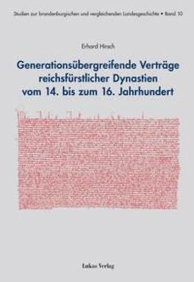 Hirsch |  Generationsübergreifende Verträge reichsfürstlicher Dynastien vom 14. bis zum 16. Jahrhundert | eBook | Sack Fachmedien