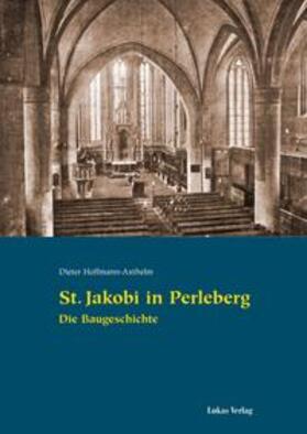 Hoffmann-Axthelm |  St. Jakobi in Perleberg | eBook | Sack Fachmedien