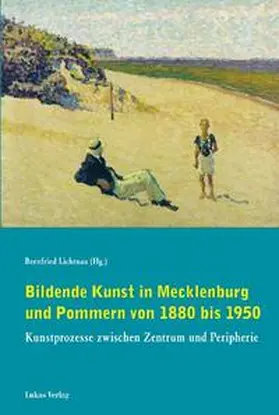 Lichtnau |  Bildende Kunst in Mecklenburg und Pommern von 1880 bis 1950 | eBook | Sack Fachmedien