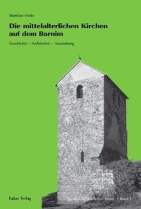 Friske |  Die mittelalterlichen Kirchen auf dem Barnim | eBook | Sack Fachmedien