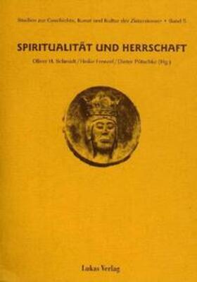 Schmidt / Frenzel / Pötschke |  Studien zur Geschichte, Kunst und Kultur der Zisterzienser / Spiritualität und Herrschaft | eBook | Sack Fachmedien