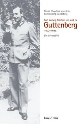 Bottlenberg-Landsberg |  Karl Ludwig Freiherr von und zu Guttenberg | eBook | Sack Fachmedien