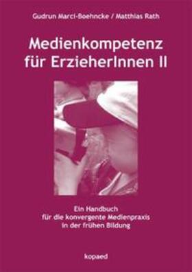 Marci-Boehncke / Rath |  Medienkompetenz für ErzieherInnen 2 | Buch |  Sack Fachmedien