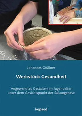 Gfüllner |  Werkstück Gesundheit | Buch |  Sack Fachmedien