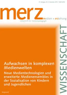 Schorb / Theunert / JFF - Institut für Medienpädagogik in Forschung und Praxis |  Aufwachsen in komplexen Medienwelten | Buch |  Sack Fachmedien