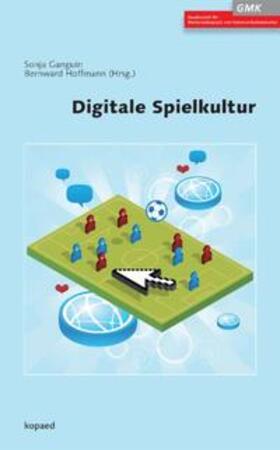 Ganguin / Hoffmann |  Digitale Spielkultur | Buch |  Sack Fachmedien
