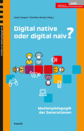 Ganguin / Meister |  Digital native oder digital naiv? | Buch |  Sack Fachmedien