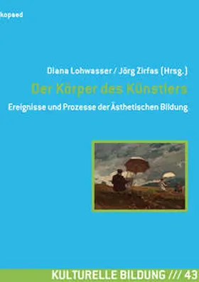 Lohwasser / Zirfas |  Der Körper des Künstlers | Buch |  Sack Fachmedien