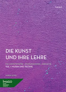 Sowa |  Die Kunst und ihre Lehre. Fachsystematik – Bildungssinn – Didaktik | Buch |  Sack Fachmedien