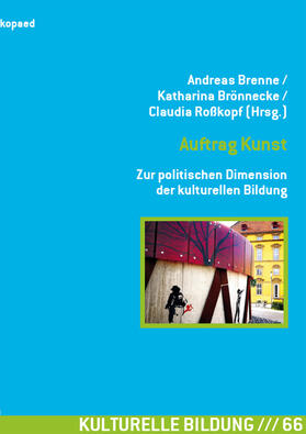 Brenne / Brönnecke / Roßkopf |  Auftrag Kunst. Zur politischen Dimension der kulturellen Bildung | eBook | Sack Fachmedien