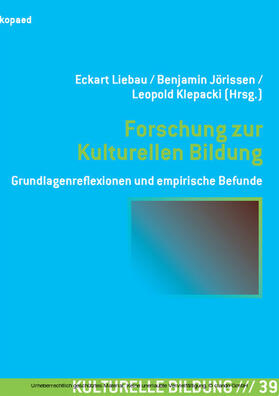 Liebau / Jörissen / Leopold Klepacki |  Forschung zur Kulturellen Bildung | eBook | Sack Fachmedien