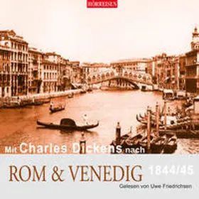 Dickens |  Mit Charles Dickens nach Rom & Venedig | Sonstiges |  Sack Fachmedien