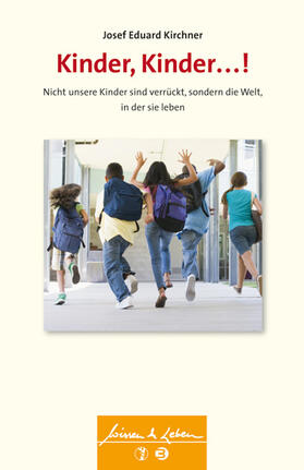 Kirchner |  Kinder, Kinder ...! | Buch |  Sack Fachmedien