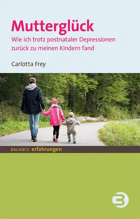 Frey |  Mutterglück | Buch |  Sack Fachmedien