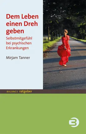 Tanner |  Dem Leben einen Dreh geben | eBook | Sack Fachmedien