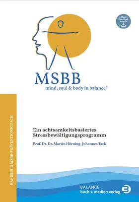 Hörning / Tack |  MSBB: mind, soul & body in balance® – MSBB-Handbuch Präventionscoach | Buch |  Sack Fachmedien