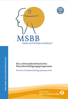 Hörning / Tack |  MSBB: mind, soul & body in balance® – Mein MSBB-Gesundheitsprogramm | Buch |  Sack Fachmedien