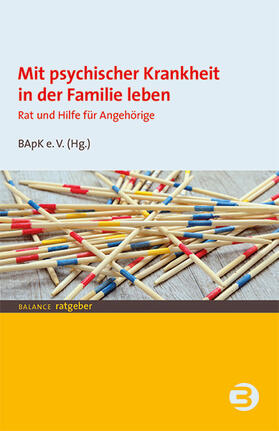 Bundesverband der Angehörigen psychisch Kranker e.V. |  Mit psychischer Krankheit in der Familie leben | eBook | Sack Fachmedien