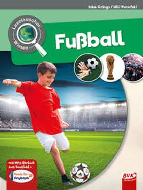 Grings / Potofski | Leselauscher Wissen: Fußball (inkl. CD & Stickerbogen) | Buch | 978-3-86740-814-1 | sack.de