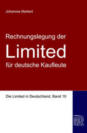 Markert / Cleary |  Rechnungslegung der "Limited" für deutsche Kaufleute | Buch |  Sack Fachmedien
