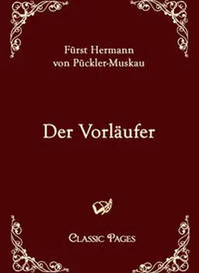 Pückler-Muskau |  Der Vorläufer | Buch |  Sack Fachmedien