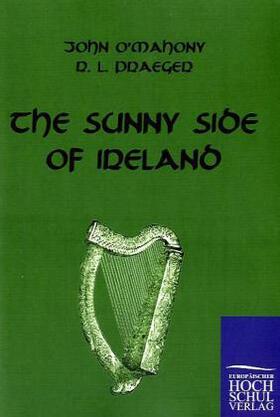 O'Mahony / Praeger |  The Sunny Side of Ireland | Buch |  Sack Fachmedien