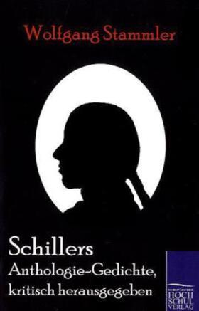 Stammler |  Schillers Anthologie-Gedichte, kritisch herausgegeben | Buch |  Sack Fachmedien