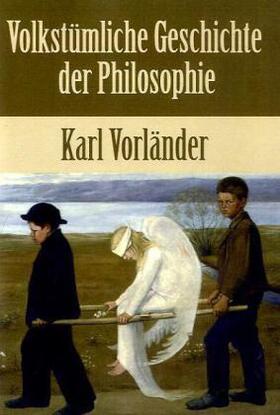 Vorländer | Volkstümliche Geschichte der Philosophie | Buch | 978-3-86741-621-4 | sack.de