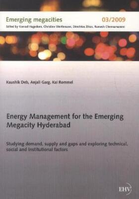 Deb / Garg / Rommel |  Energy Management for the Emerging Megacity Hyderabad | Buch |  Sack Fachmedien