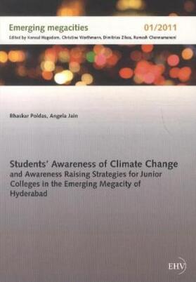 Poldas / Jain |  Students¿ Awareness of Climate Change and Awareness Raising Strategies for Junior Colleges in the Emerging Megacity of Hyderabad | Buch |  Sack Fachmedien