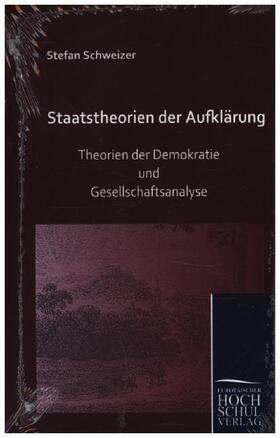 Schweizer |  Staatstheorien der Aufklärung | Buch |  Sack Fachmedien