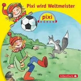 Nettingsmeier / diverse |  Pixi Hören: Pixi wird Weltmeister | Sonstiges |  Sack Fachmedien