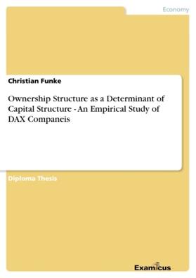 Funke |  Ownership Structure as a Determinant of Capital Structure - An Empirical Study of DAX Companeis | Buch |  Sack Fachmedien