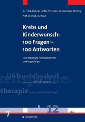 Jantke / Bühling / Sehouli |  Krebs und Kinderwunsch: 100 Fragen - 100 Antworten | Buch |  Sack Fachmedien